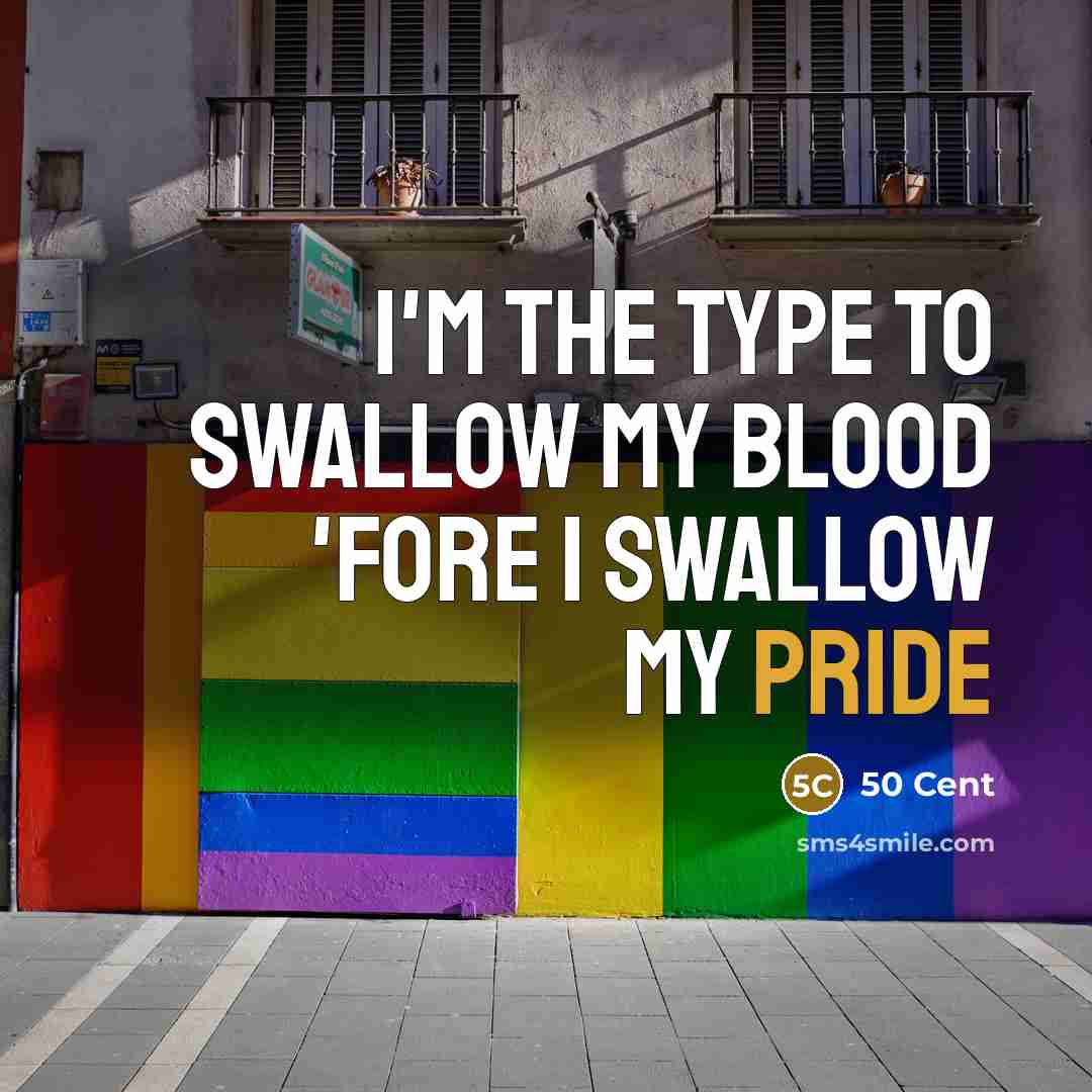 “I'm the type to swallow my blood 'fore I swallow…” quote by 50 Cent