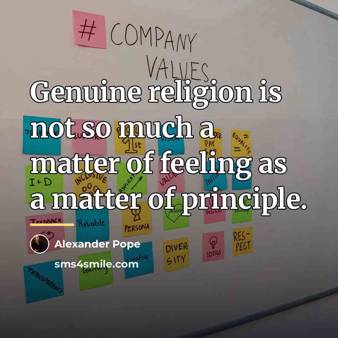 “Genuine religion is not so much a matter of feeling…” quote by Alexander Pope