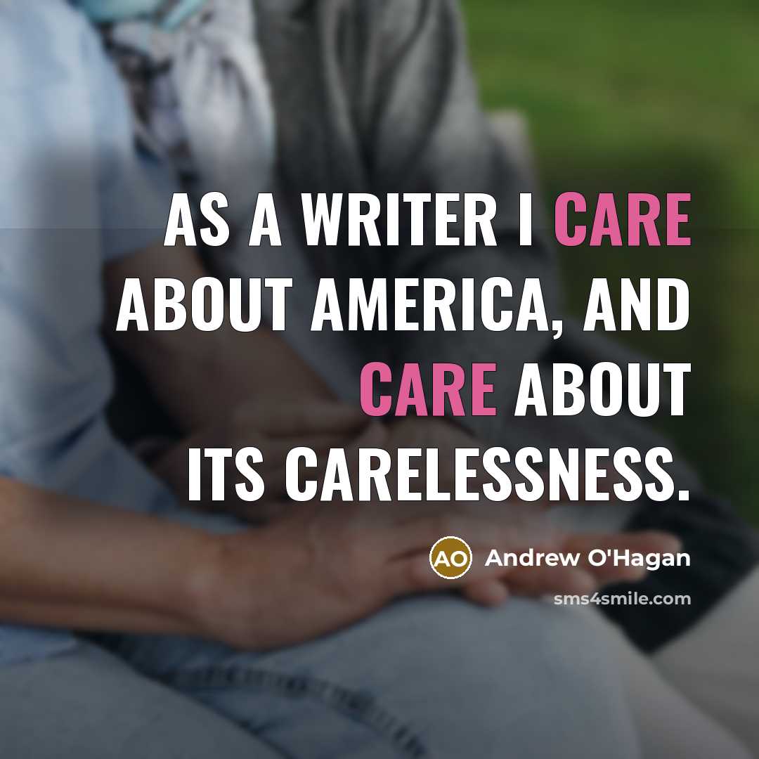 “As a writer I care about America, and care about…” quote by Andrew O'Hagan