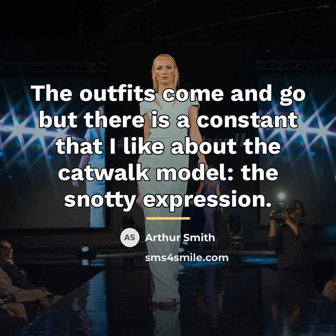 “The outfits come and go but there is a constant…” quote by Arthur Smith