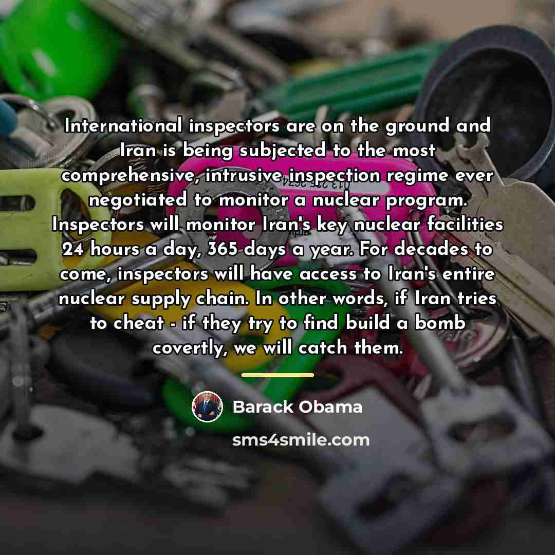 “International inspectors are on the ground and Iran is being…” quote by Barack Obama