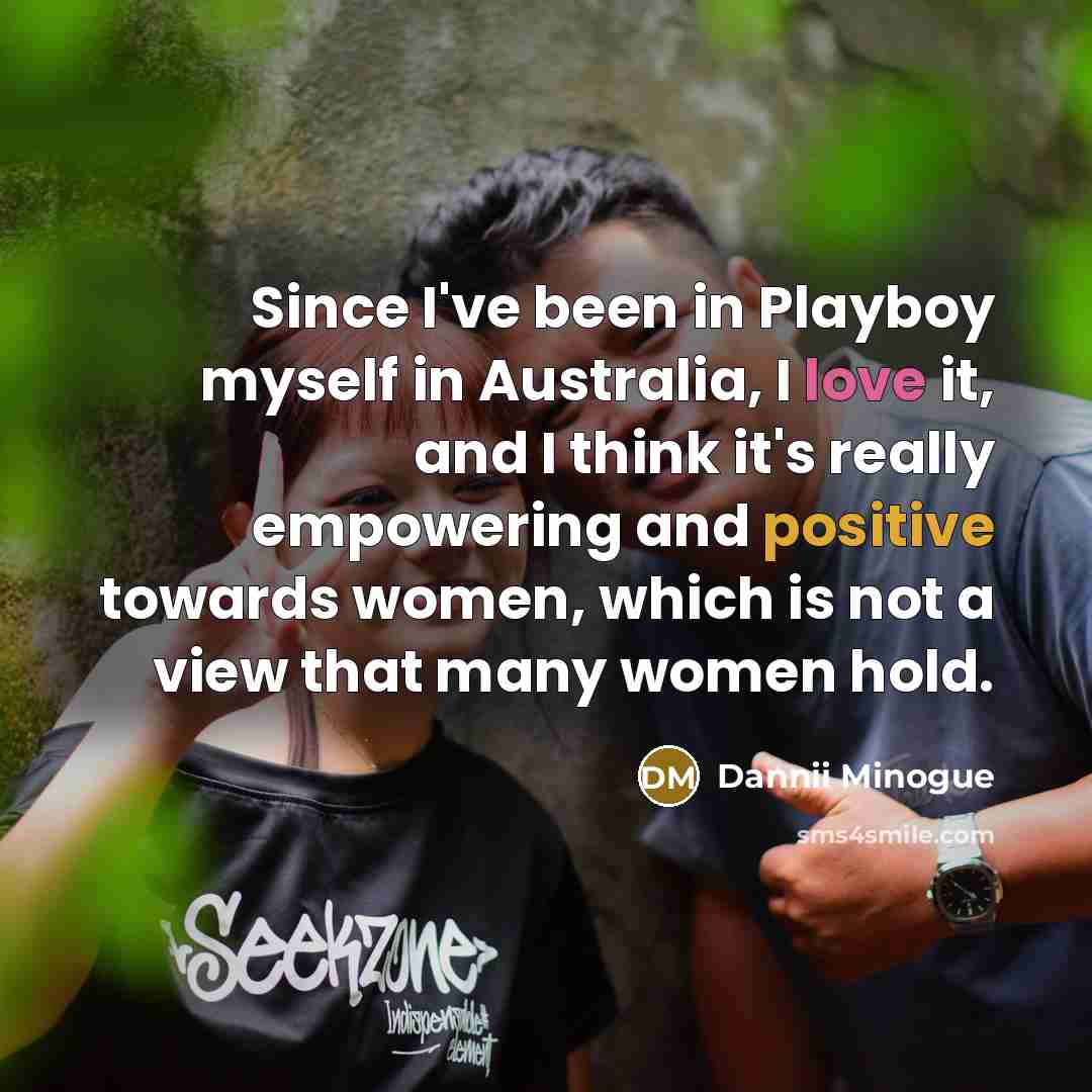 “Since I've been in Playboy myself in Australia, I love…” quote by Dannii Minogue