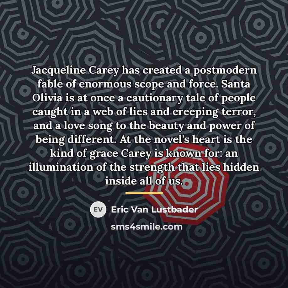 “Jacqueline Carey has created a postmodern fable of enormous scope…” quote by Eric Van Lustbader