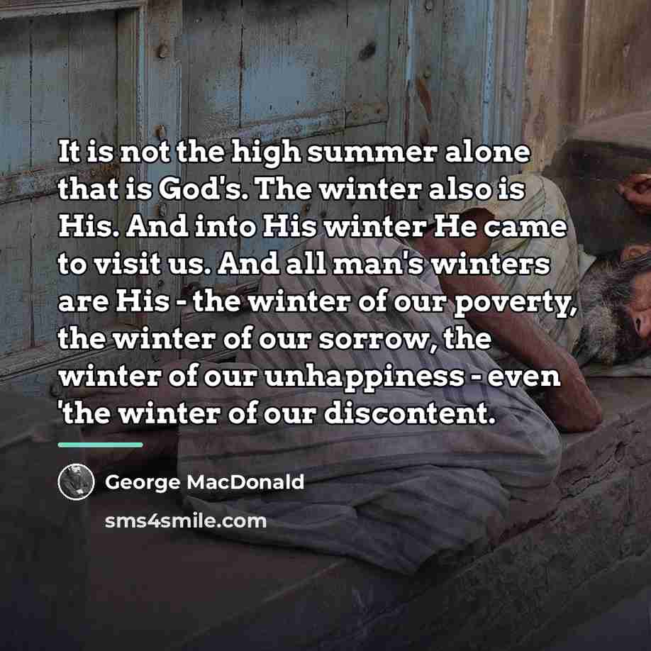 “It is not the high summer alone that is God's.…” quote by George MacDonald