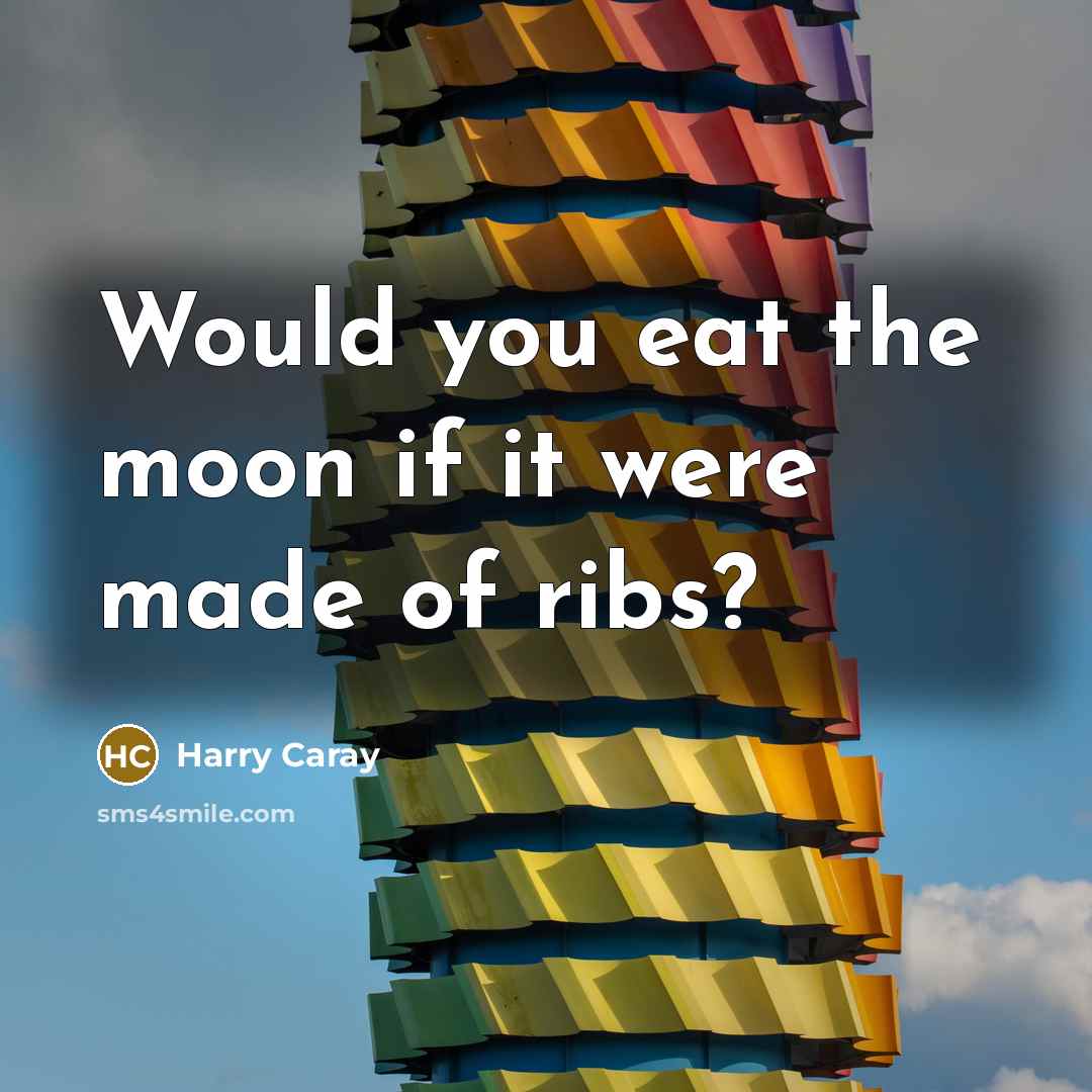 “Would you eat the moon if it were made of…” quote by Harry Caray