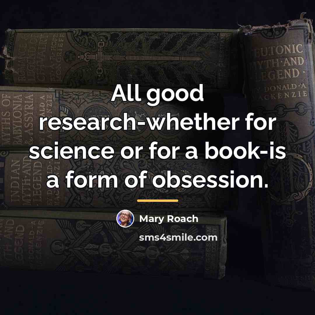 “All good research-whether for science or for a book-is a…” quote by Mary Roach