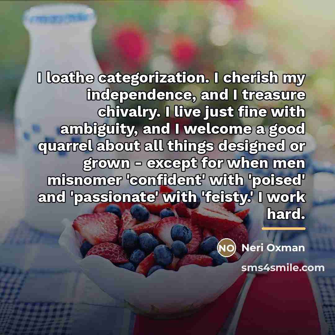 “I loathe categorization. I cherish my independence, and I treasure…” quote by Neri Oxman