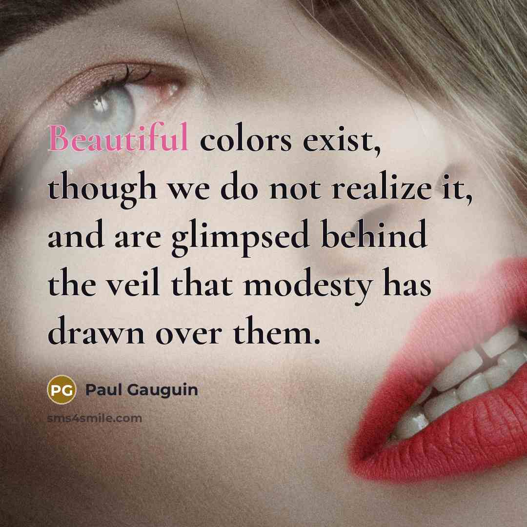 “Beautiful colors exist, though we do not realize it, and…” quote by Paul Gauguin