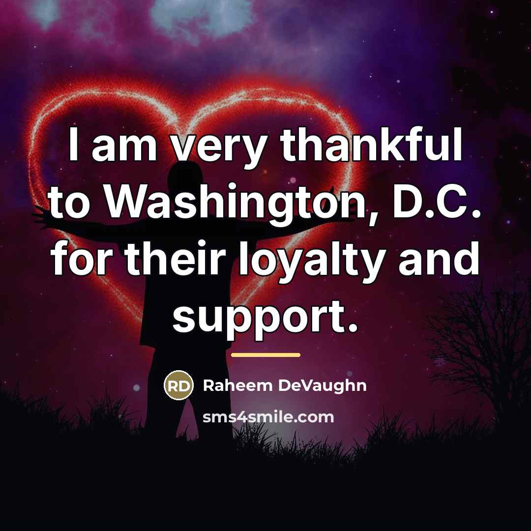 “I am very thankful to Washington, D.C. for their loyalty…” quote by Raheem DeVaughn