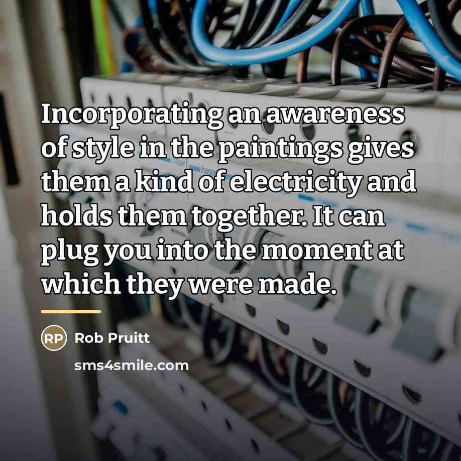 “Incorporating an awareness of style in the paintings gives them…” quote by Rob Pruitt