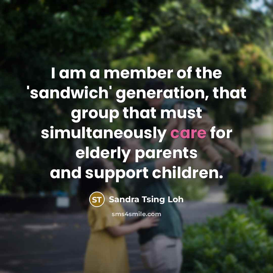 “I am a member of the 'sandwich' generation, that group…” quote by Sandra Tsing Loh