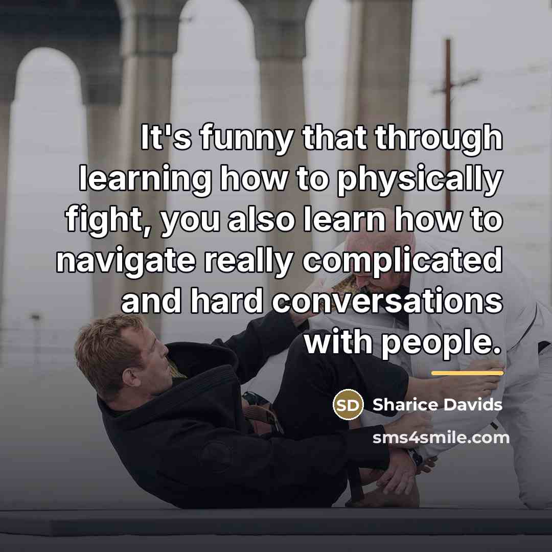 “It's funny that through learning how to physically fight, you…” quote by Sharice Davids