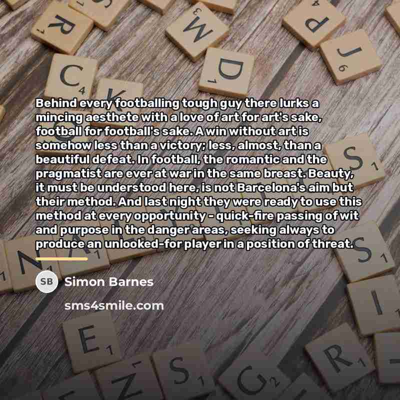 “Behind every footballing tough guy there lurks a mincing aesthete…” quote by Simon Barnes