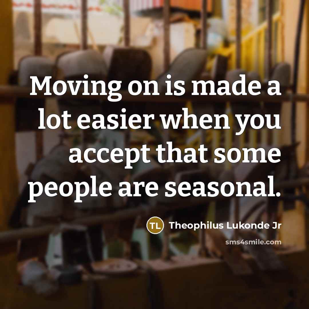 “Moving on is made a lot easier when you accept…” quote by Theophilus Lukonde Jr