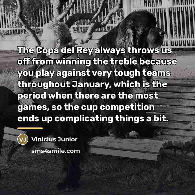“The Copa del Rey always throws us off from winning…” quote by Vinicius Junior