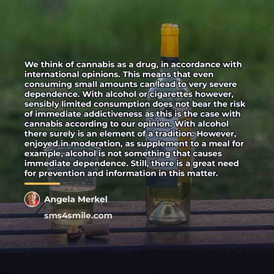 “We think of cannabis as a drug, in accordance with…” quote by Angela Merkel