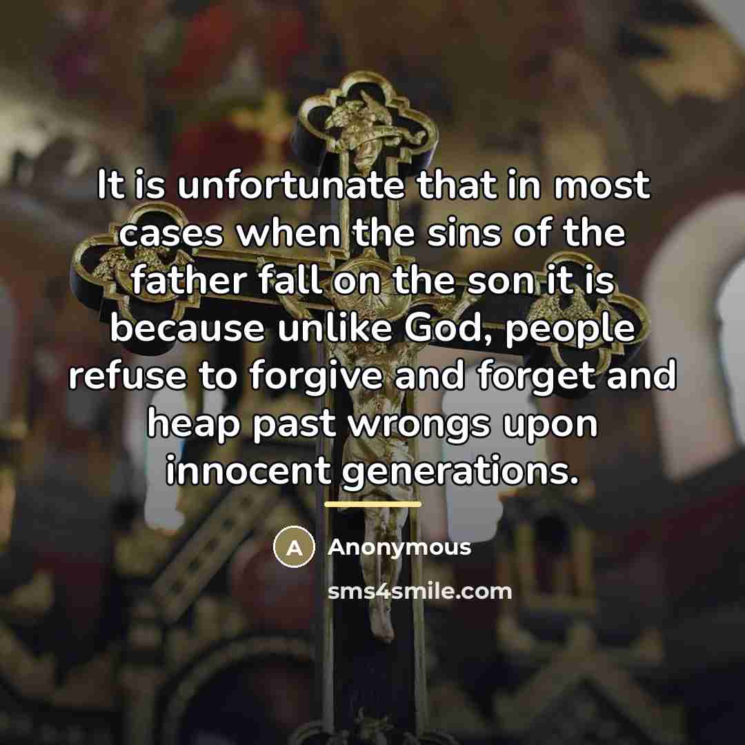 “It is unfortunate that in most cases when the sins…” quote by Anonymous
