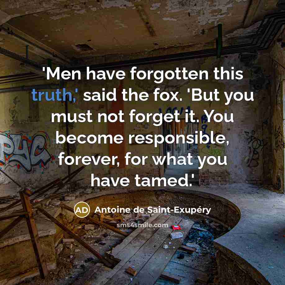 “'Men have forgotten this truth,' said the fox. 'But you…” quote by Antoine de Saint-Exupery
