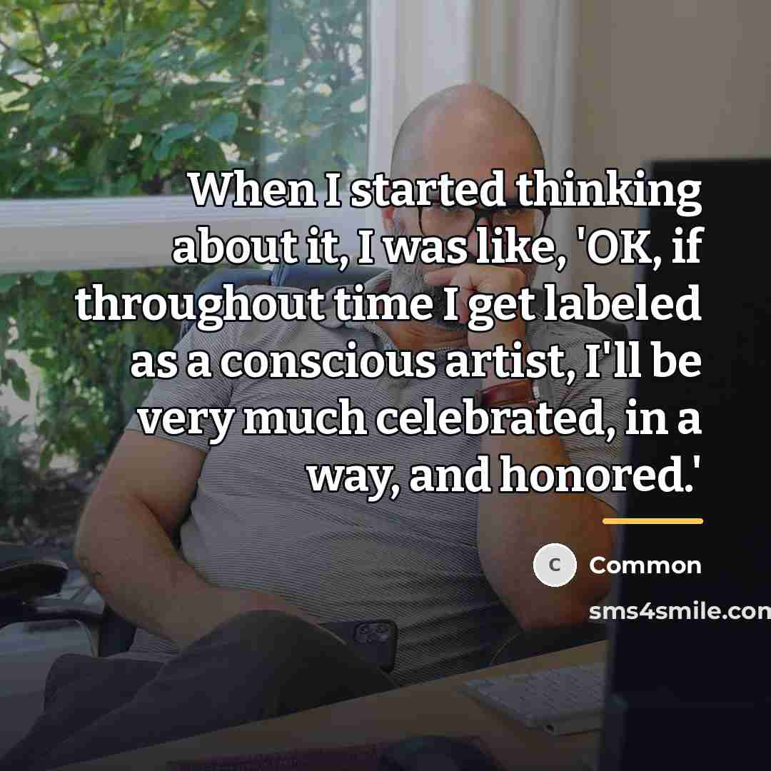 “When I started thinking about it, I was like, 'OK,…” quote by Common