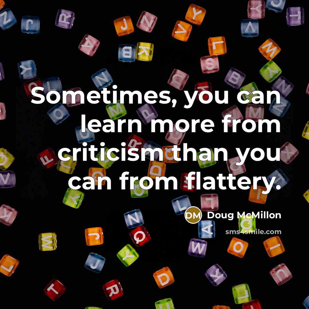 “Sometimes, you can learn more from criticism than you can…” quote by Doug McMillon