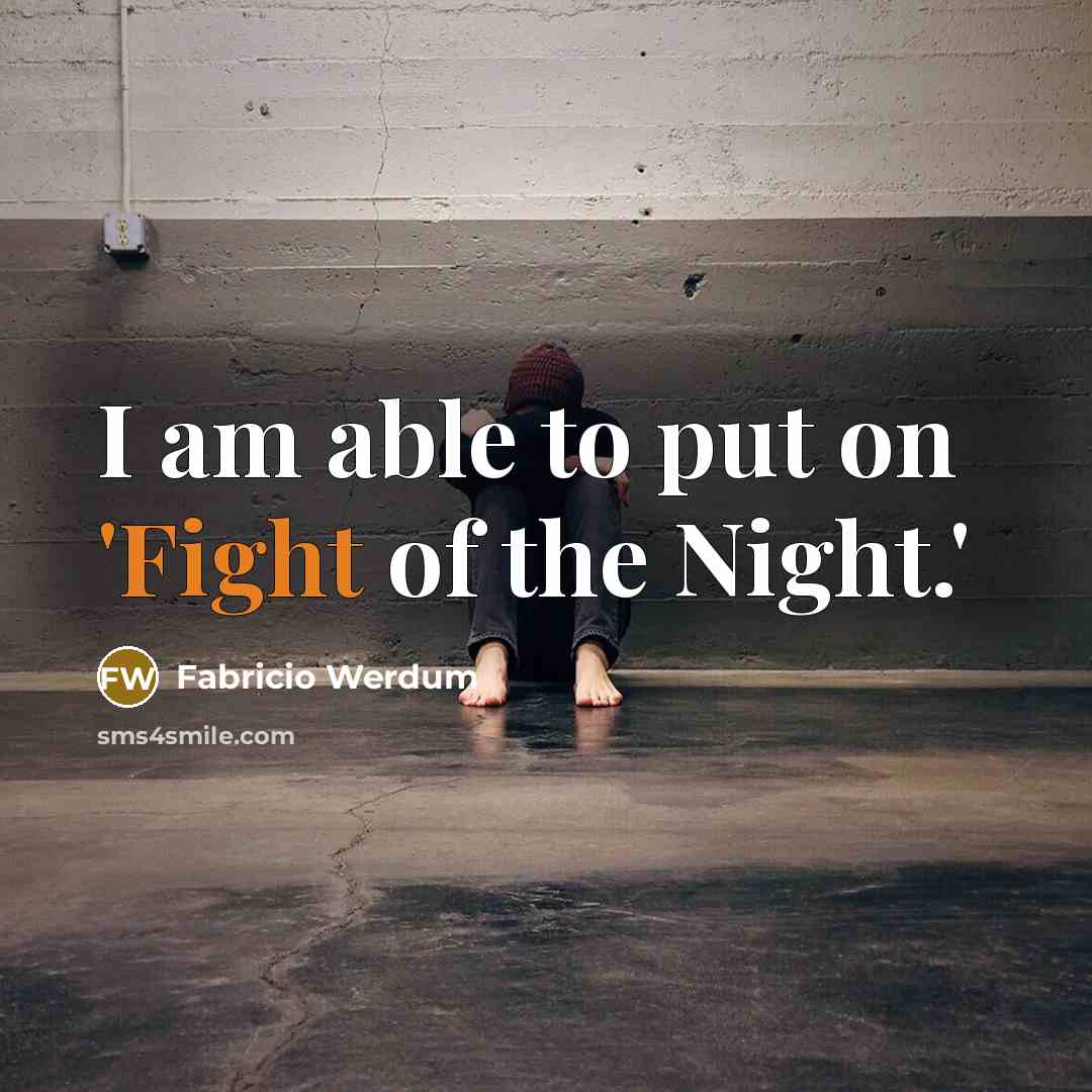 “I am able to put on 'Fight of the Night.'…” quote by Fabricio Werdum