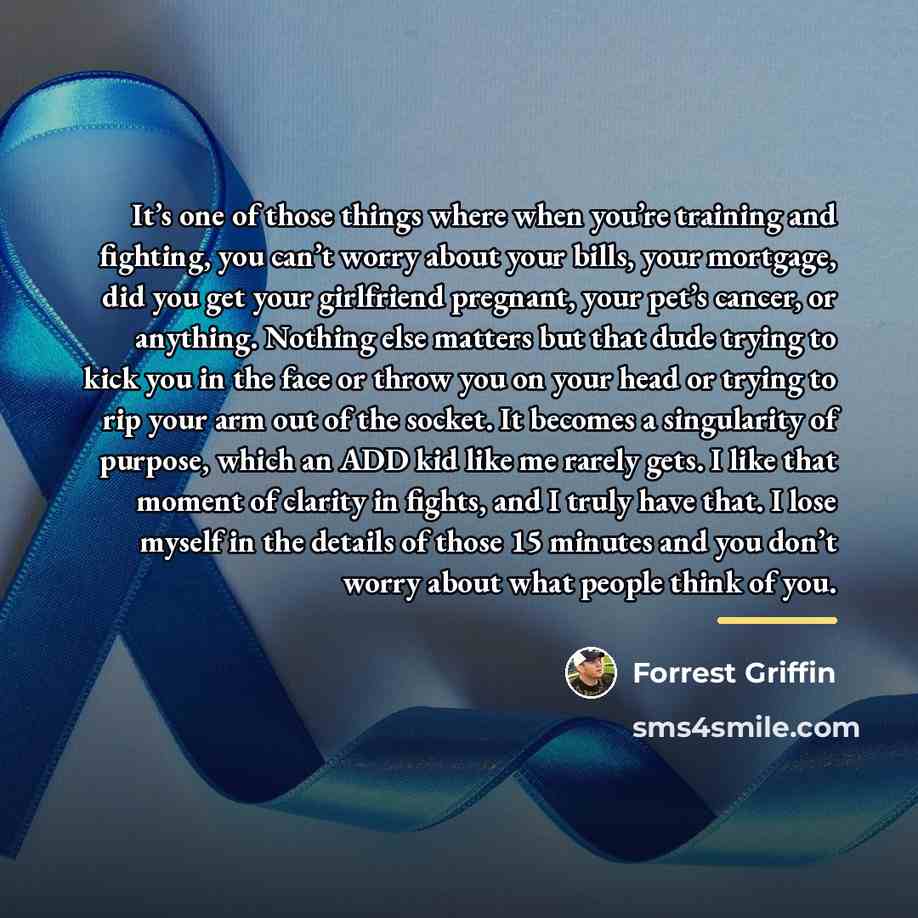 “It’s one of those things where when you’re training and…” quote by Forrest Griffin