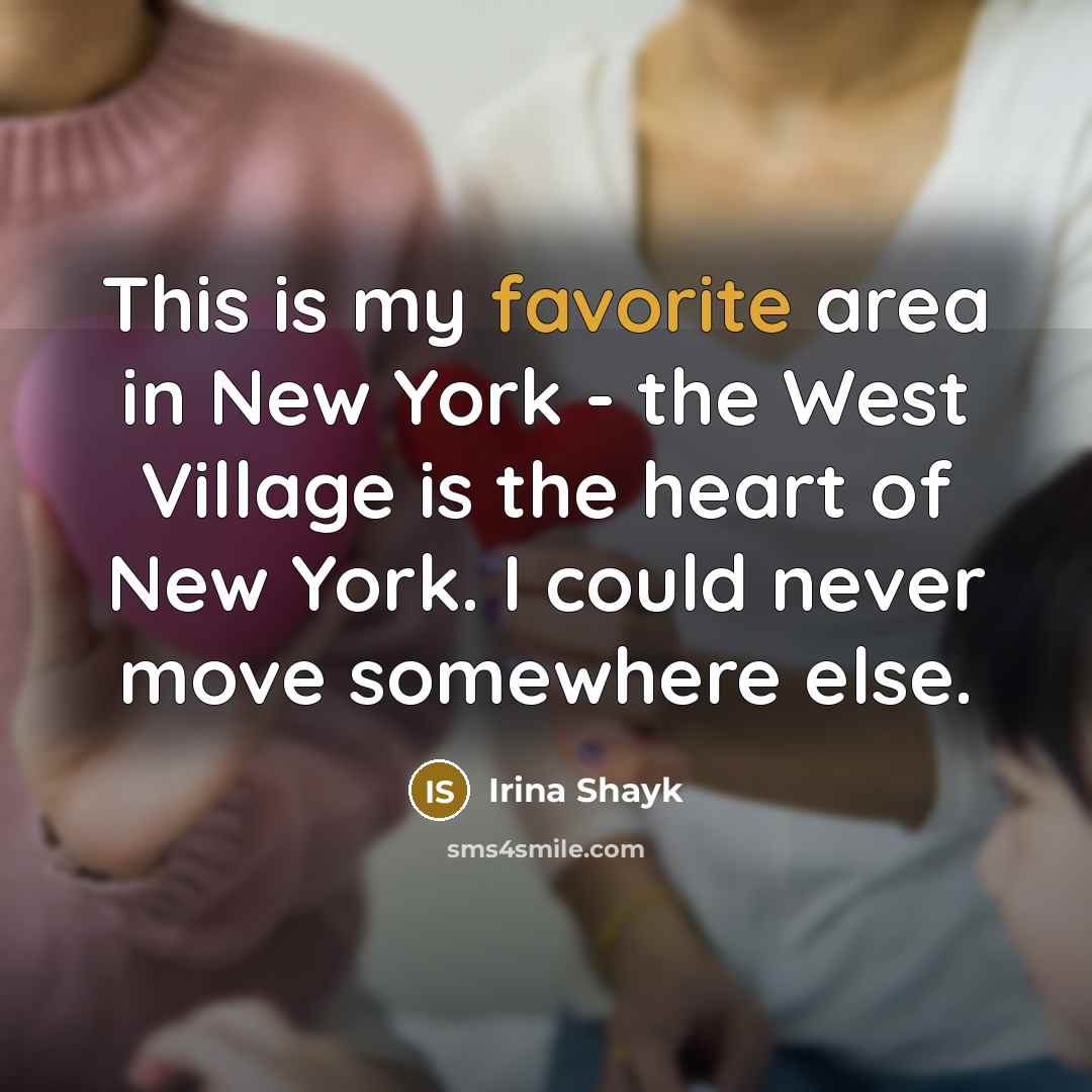 “This is my favorite area in New York - the…” quote by Irina Shayk