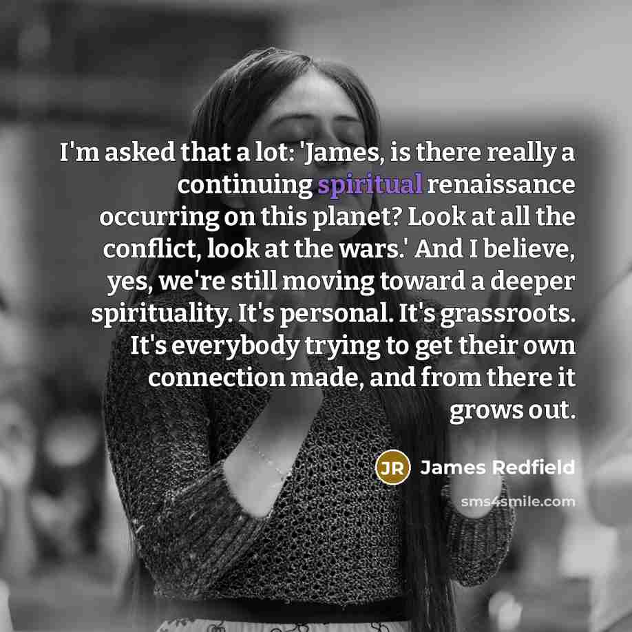 “I'm asked that a lot: 'James, is there really a…” quote by James Redfield