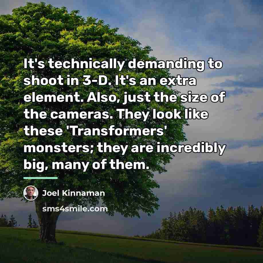 “It's technically demanding to shoot in 3-D. It's an extra…” quote by Joel Kinnaman