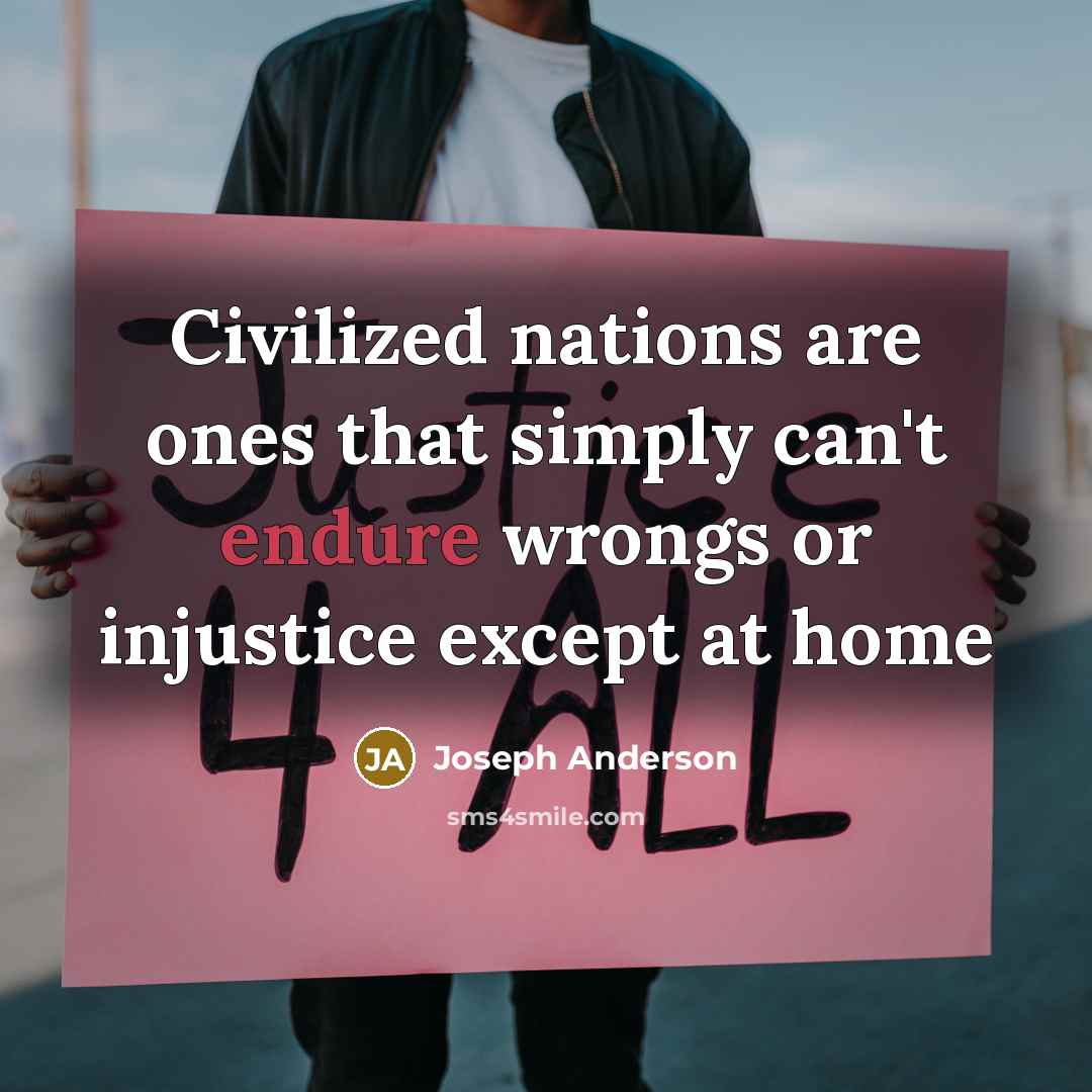 “Civilized nations are ones that simply can't endure wrongs or…” quote by Joseph Anderson