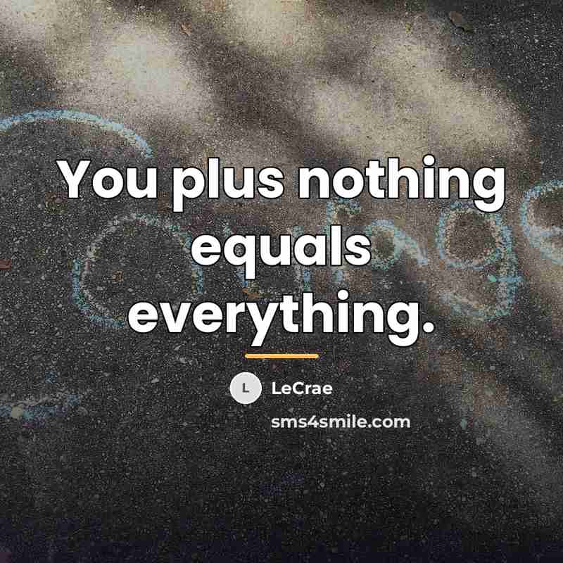 “You plus nothing equals everything.…” quote by LeCrae