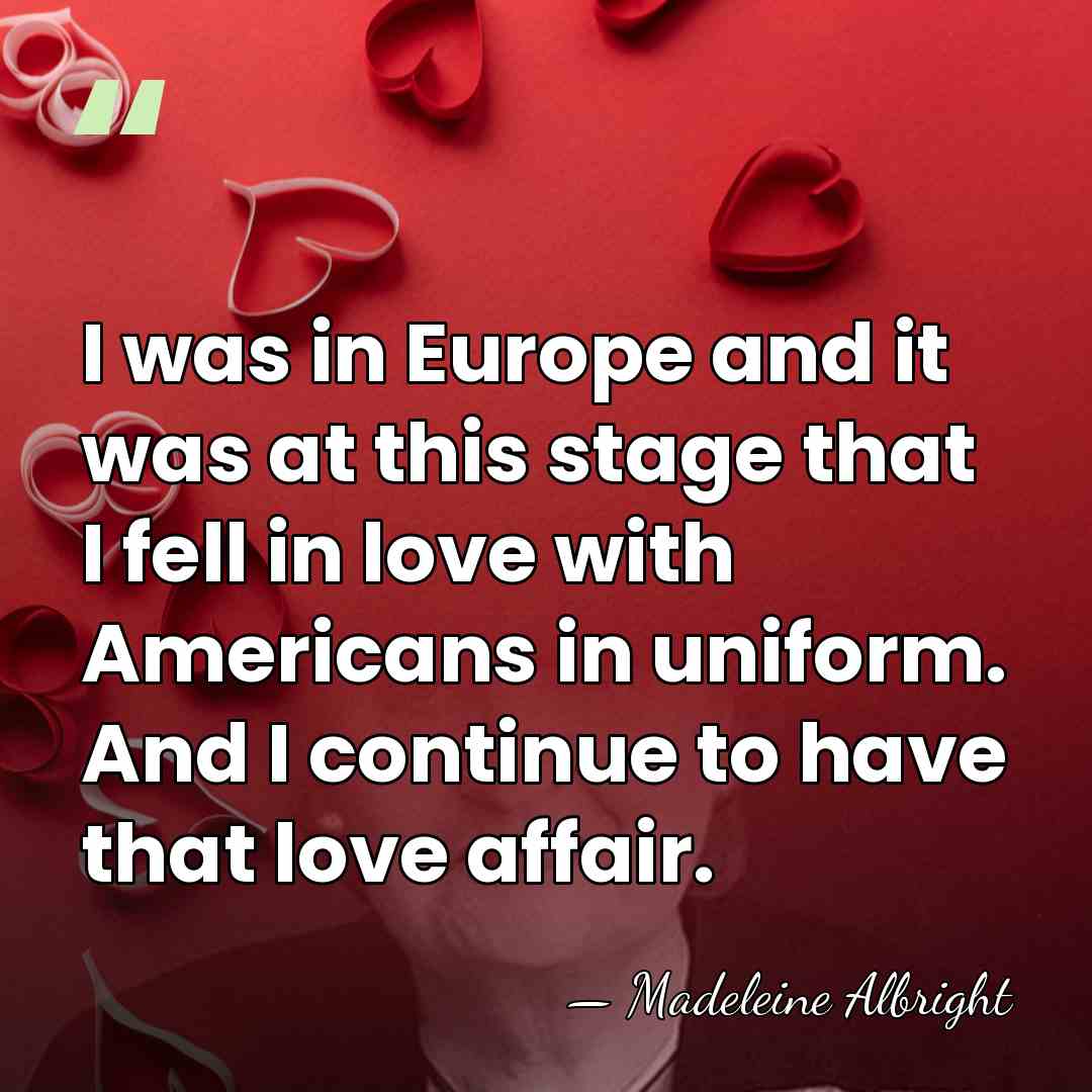 I was in Europe and it was at this stage that I&hellip; - Madeleine Albright