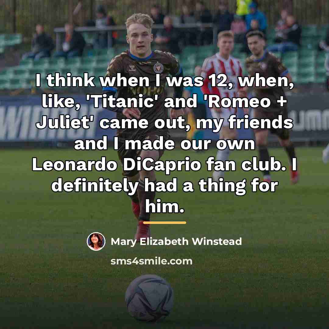 “I think when I was 12, when, like, 'Titanic' and…” quote by Mary Elizabeth Winstead