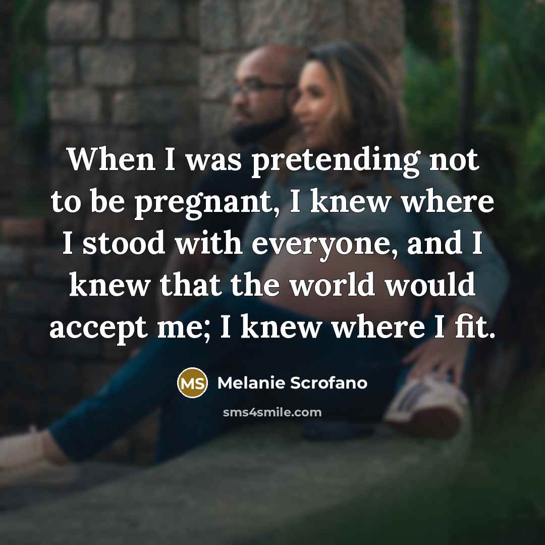 “When I was pretending not to be pregnant, I knew…” quote by Melanie Scrofano