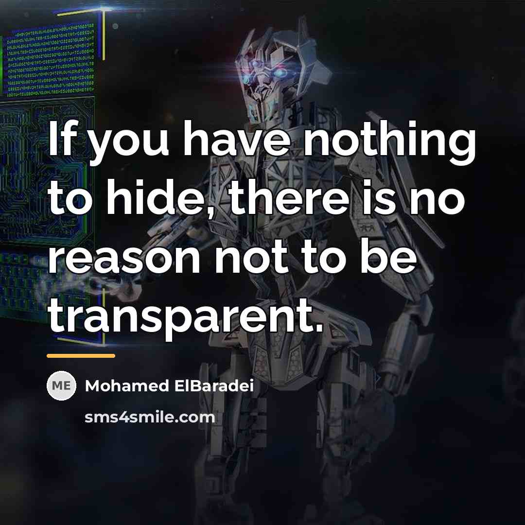 “If you have nothing to hide, there is no reason…” quote by Mohamed ElBaradei