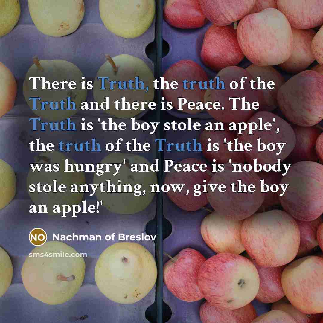 “There is Truth, the truth of the Truth and there…” quote by Nachman of Breslov