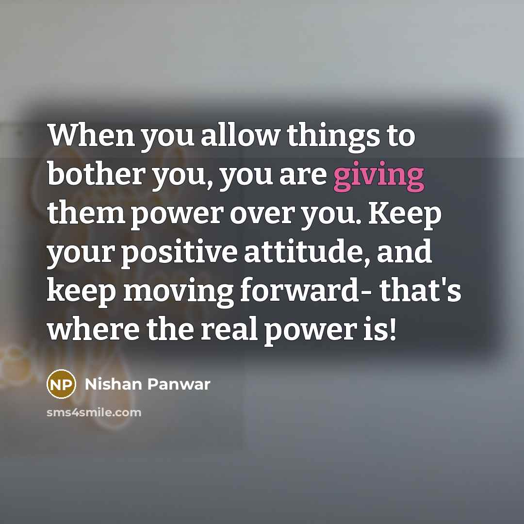 “When you allow things to bother you, you are giving…” quote by Nishan Panwar