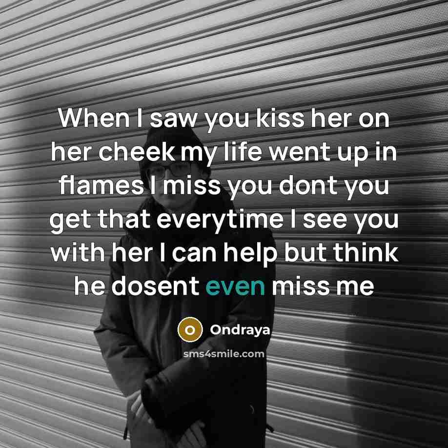 “When I saw you kiss her on her cheek my…” quote by Ondraya