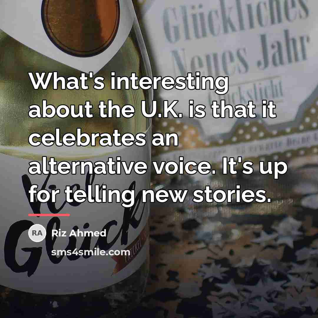 “What's interesting about the U.K. is that it celebrates an…” quote by Riz Ahmed