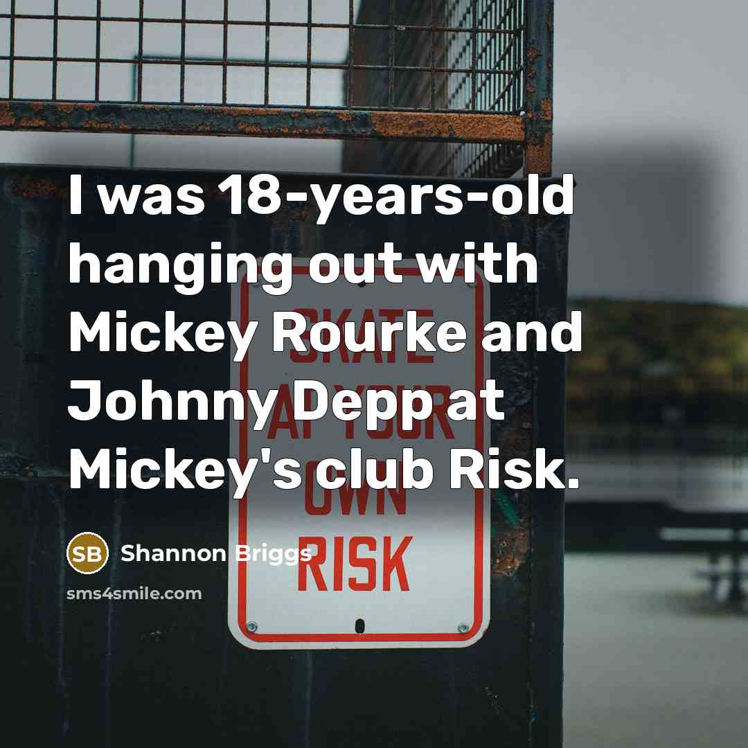 “I was 18-years-old hanging out with Mickey Rourke and Johnny…” quote by Shannon Briggs