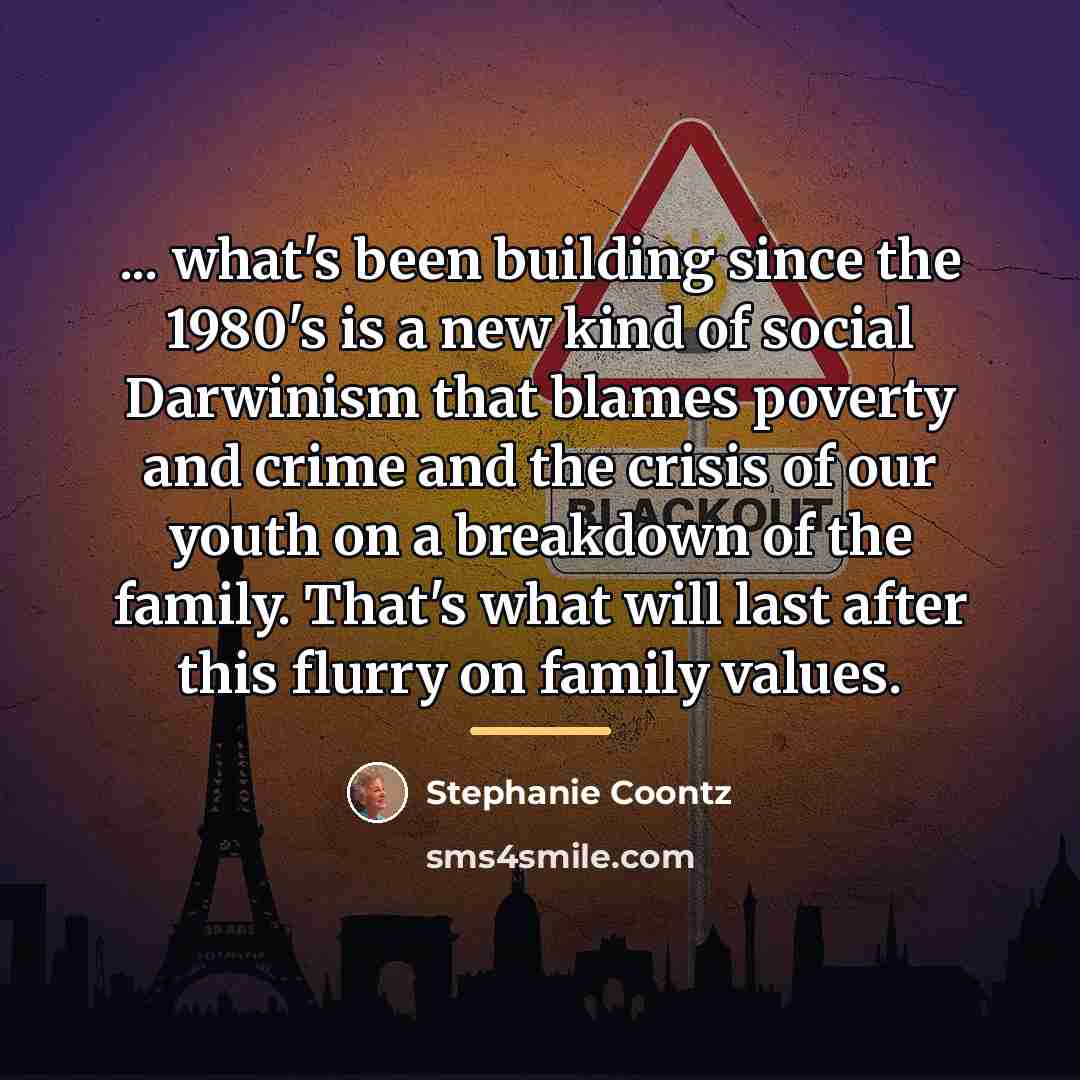 “... what's been building since the 1980's is a new…” quote by Stephanie Coontz