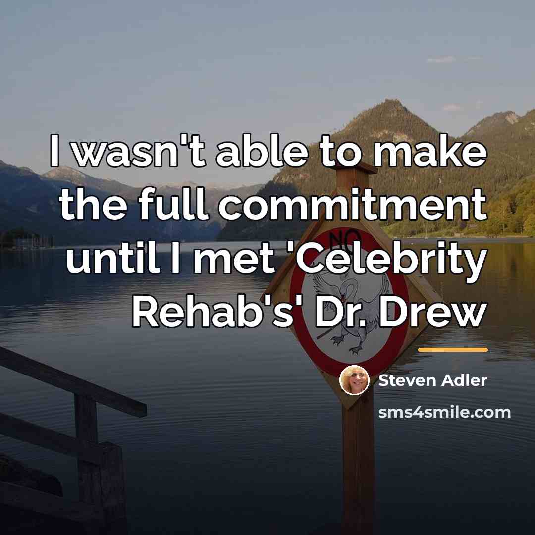 “I wasn't able to make the full commitment until I…” quote by Steven Adler