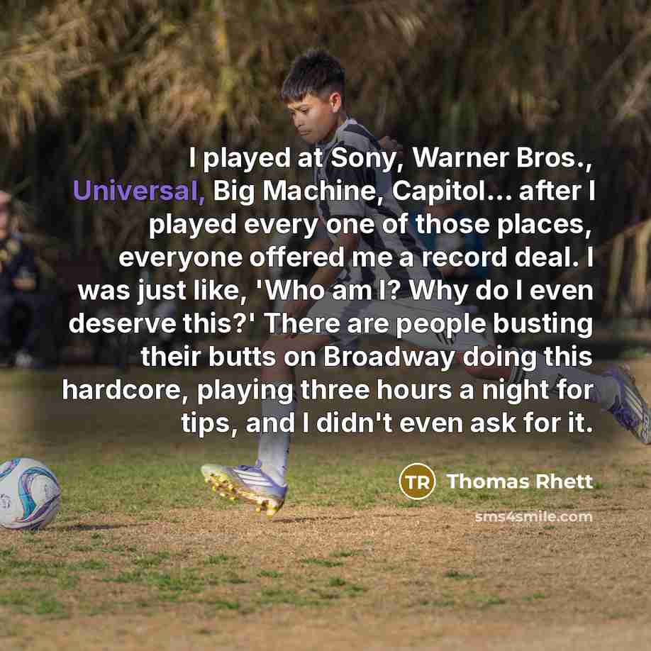 “I played at Sony, Warner Bros., Universal, Big Machine, Capitol...…” quote by Thomas Rhett