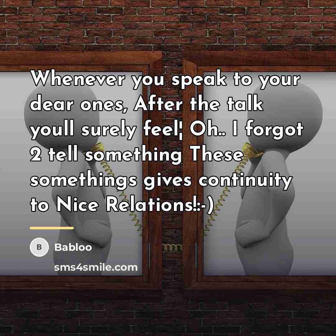 “Whenever you speak to your dear ones, After the talk…” quote by Babloo