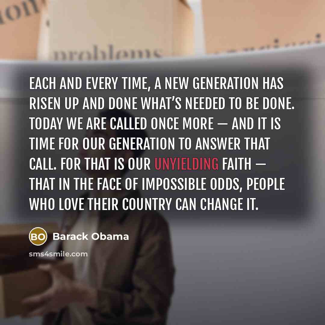 “Each and every time, a new generation has risen up…” quote by Barack Obama
