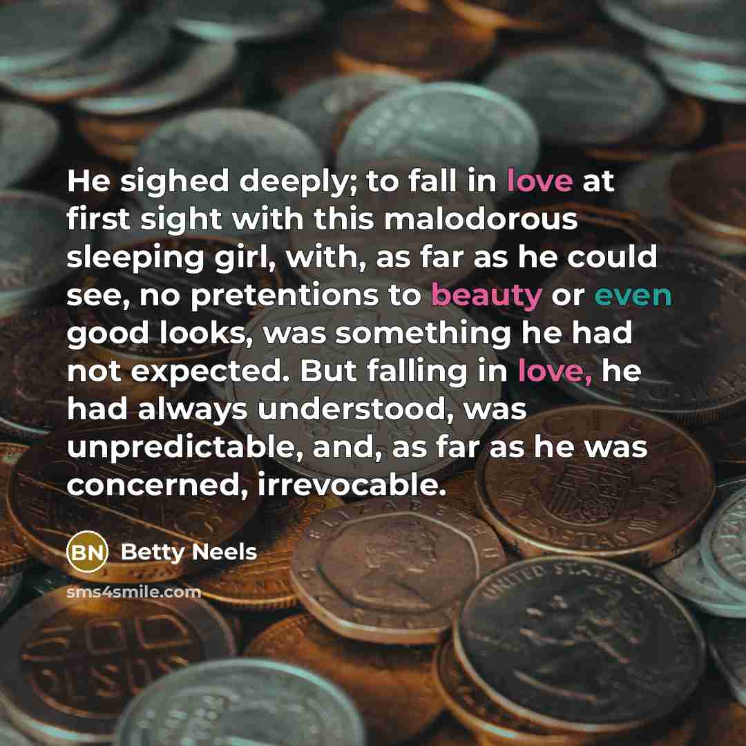 “He sighed deeply; to fall in love at first sight…” quote by Betty Neels