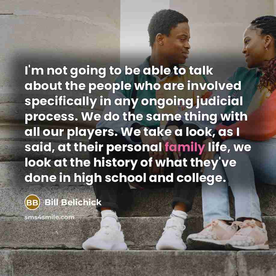 “I'm not going to be able to talk about the…” quote by Bill Belichick