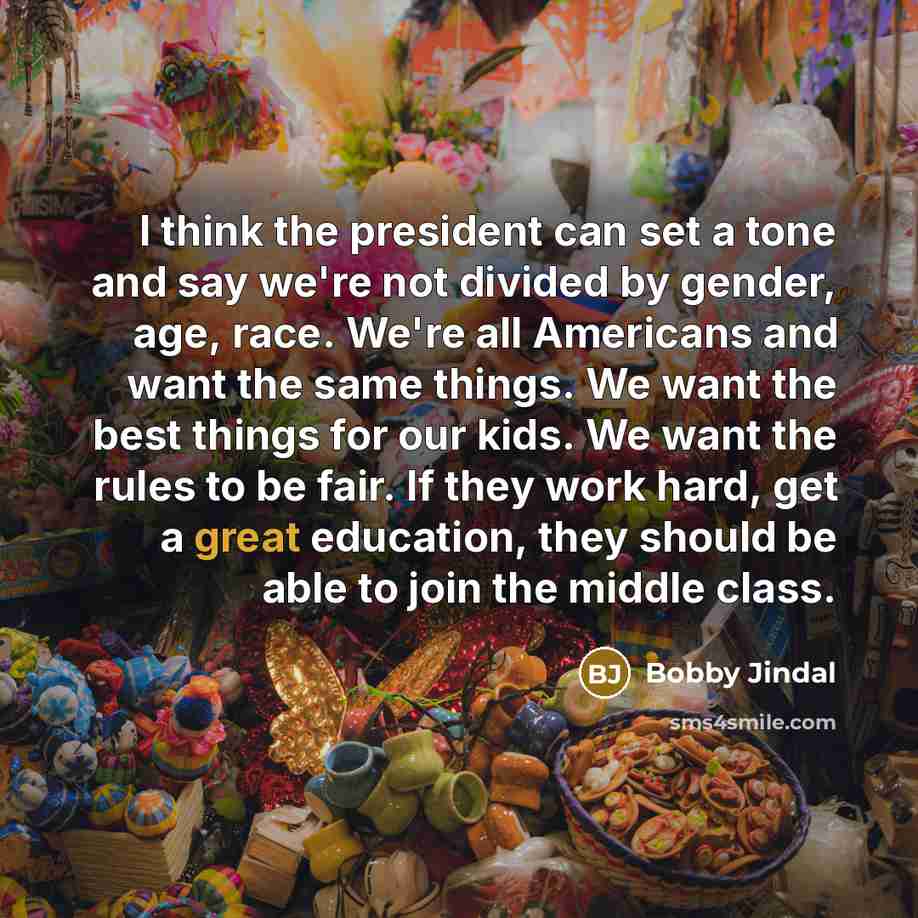 “I think the president can set a tone and say…” quote by Bobby Jindal