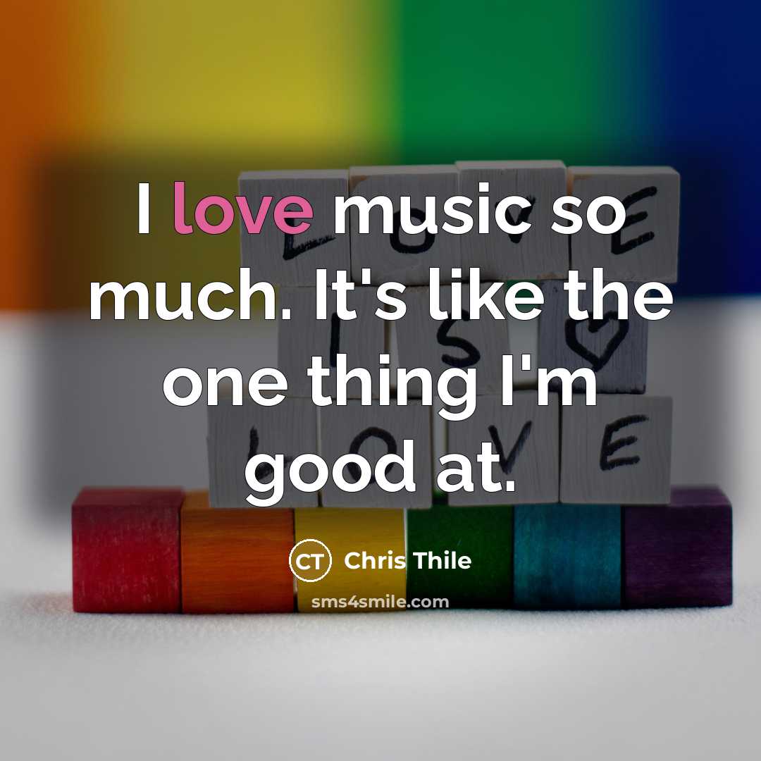 “I love music so much. It's like the one thing…” quote by Chris Thile