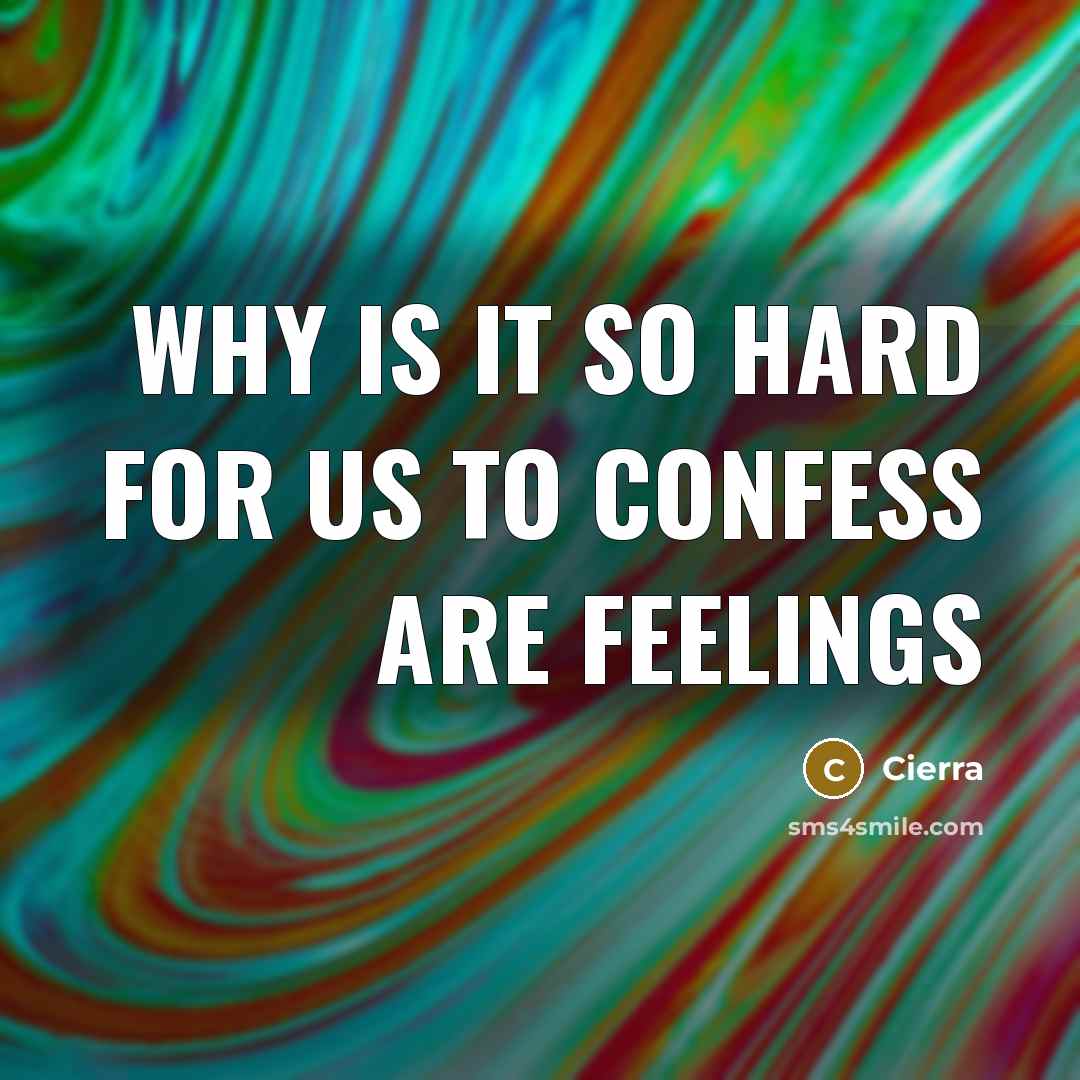 “Why is it so hard for us to confess are…” quote by Cierra
